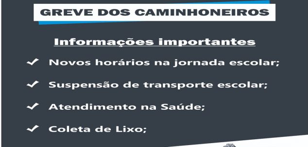 COMUNICADO IMPORTANTE – GREVE DOS CAMINHONEIROS