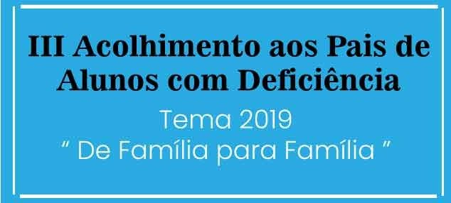 III Acolhimento aos Pais de Alunos com Deficiência